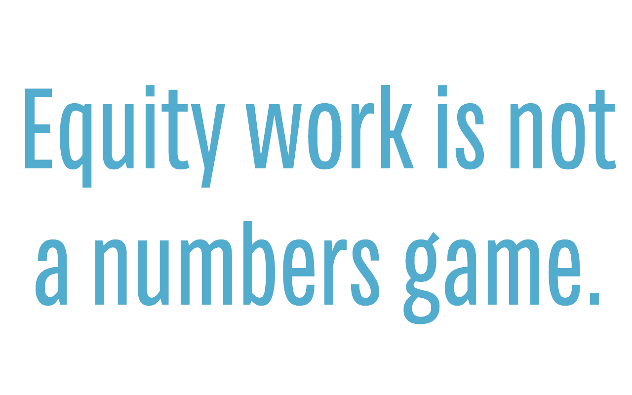 Equity Isn't a numbers game