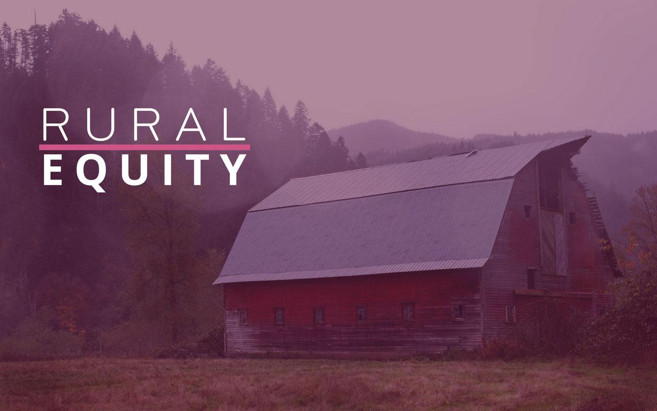Photo caption: An image of a red barn set inside a grass field; captioned by the words "Rural Equity"