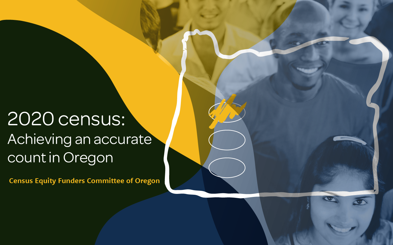 2020 census: Achieving an accurate count in Oregon. Census Equity Funders Committee of Oregon