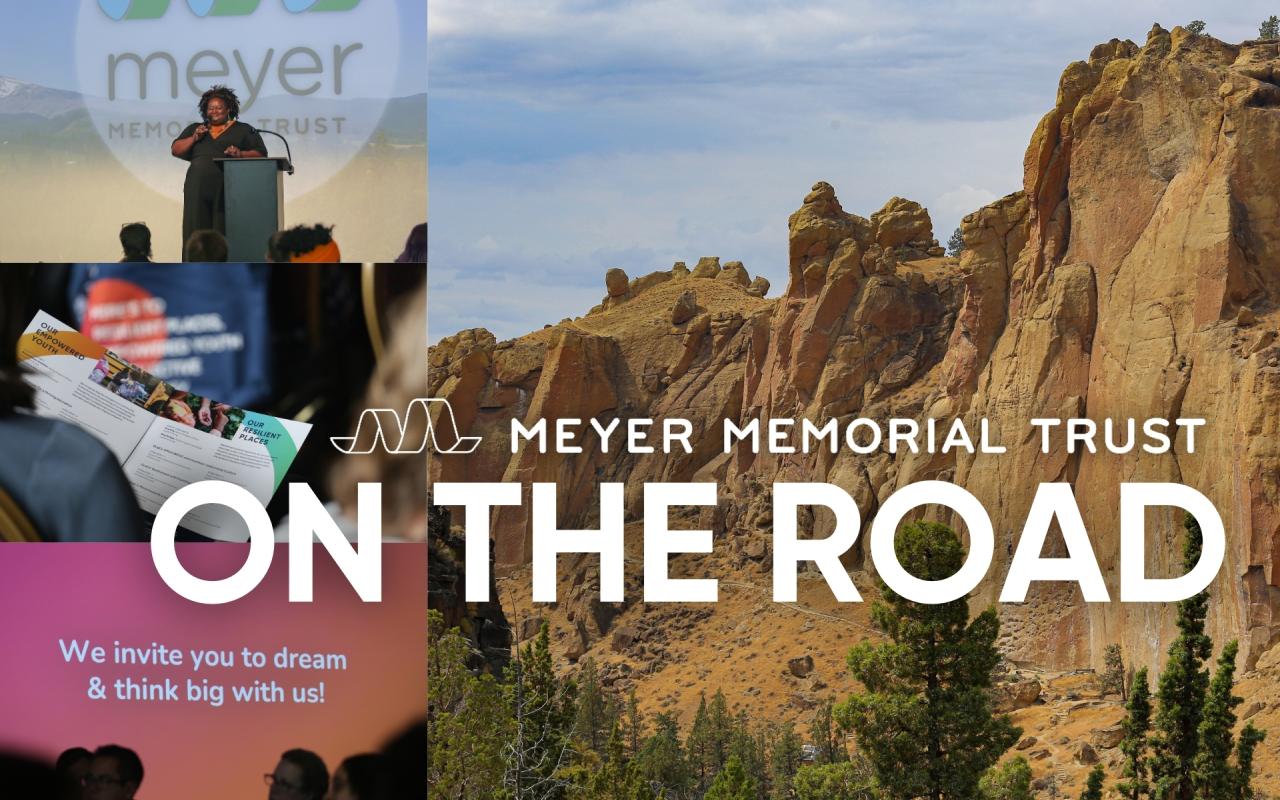 A photo collage with "Meyer Memorial Trust on the Road" on top in white text.